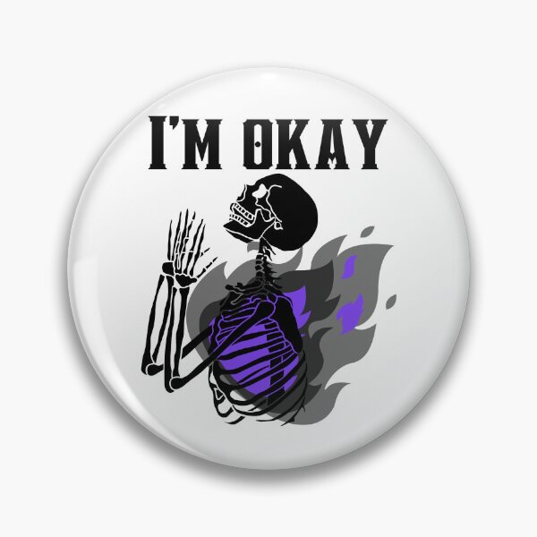 Item preview, I'm okay. skeleton on fire designed and sold by RaRuDesign.