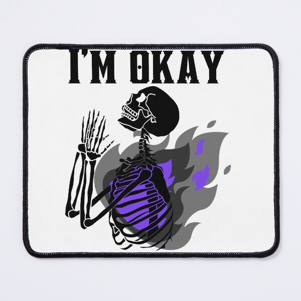 Item preview, I'm okay. skeleton on fire designed and sold by RaRuDesign.