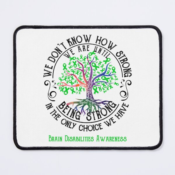Item preview, Brain Disabilities Awareness - Being Strong In The Only Choice We Have designed and sold by CansellBar.