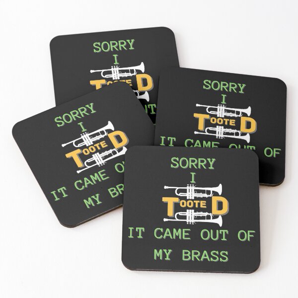 Item preview, Copy of Sorry I Tooted It Came Out Of My Brass designed and sold by NikkosDesigns.