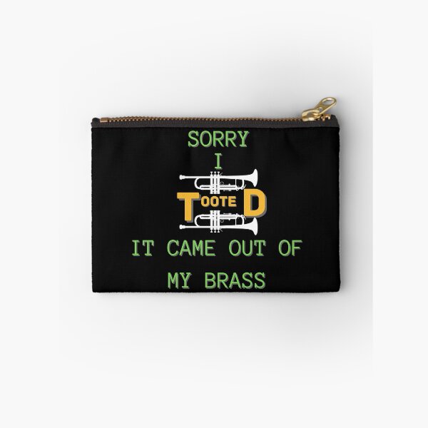 Item preview, Copy of Sorry I Tooted It Came Out Of My Brass designed and sold by NikkosDesigns.