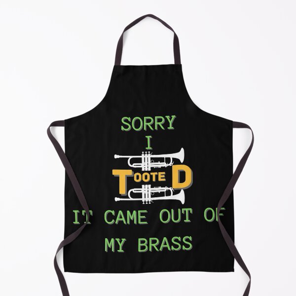 Item preview, Copy of Sorry I Tooted It Came Out Of My Brass designed and sold by NikkosDesigns.