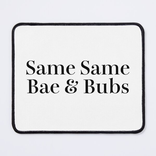 Item preview, Same Same Bae & Bubs designed and sold by sujeeyoga.