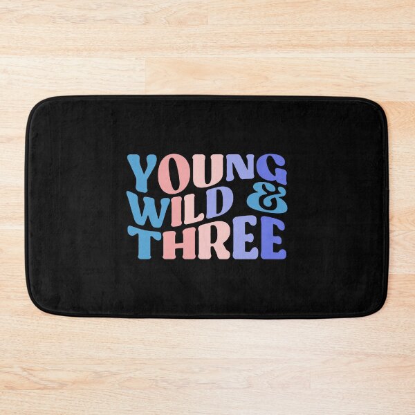 Item preview, Young, Wild And Three, Funny Colorful Quote designed and sold by InnaPo ⭐⭐⭐⭐⭐.