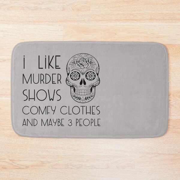 Item preview, I like murder shows comfy clothes and maybe 3 people designed and sold by Magic-Offers.