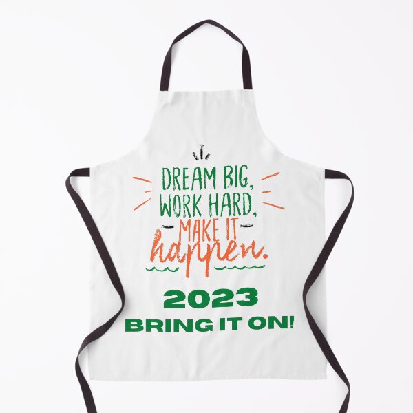 Item preview, Dream Big, Work Hard, Make it Happen! 2023, Bring it On! designed and sold by Lost-World-Shop.