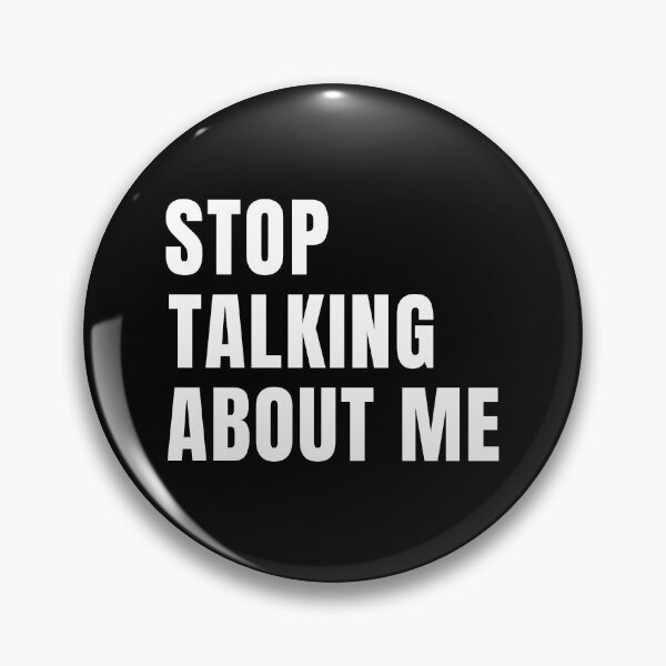 Item preview, Stop Talking About Me designed and sold by FunnyFactDesign.
