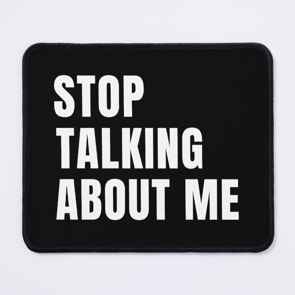 Item preview, Stop Talking About Me designed and sold by FunnyFactDesign.