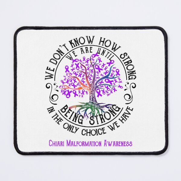 Item preview, Chiari Malformation Awareness - Being Strong In The Only Choice We Have designed and sold by CansellBar.