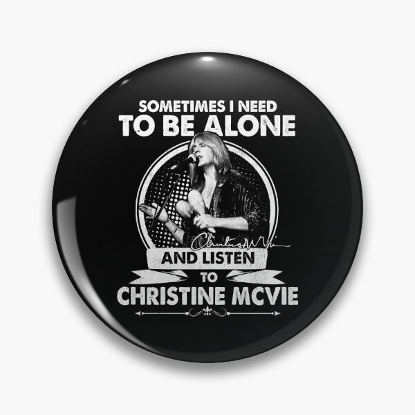 Item preview, Christine McVie Perfect Sometime I Need To Be Alone and Listen To Christine McVie R.I.P Signature Vintage Retro Rock Pop Music designed and sold by RonZimmerman.