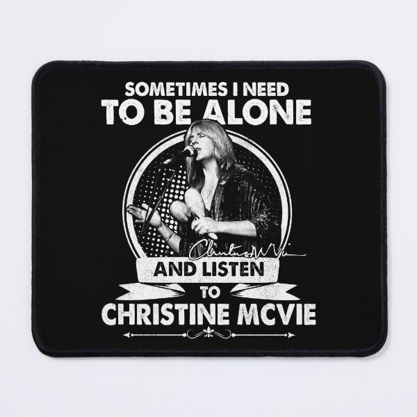 Item preview, Christine McVie Perfect Sometime I Need To Be Alone and Listen To Christine McVie R.I.P Signature Vintage Retro Rock Pop Music designed and sold by RonZimmerman.
