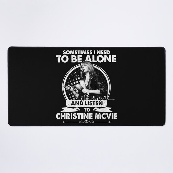 Item preview, Christine McVie Perfect Sometime I Need To Be Alone and Listen To Christine McVie R.I.P Signature Vintage Retro Rock Pop Music designed and sold by RonZimmerman.