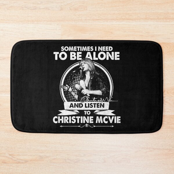 Item preview, Christine McVie Perfect Sometime I Need To Be Alone and Listen To Christine McVie R.I.P Signature Vintage Retro Rock Pop Music designed and sold by RonZimmerman.