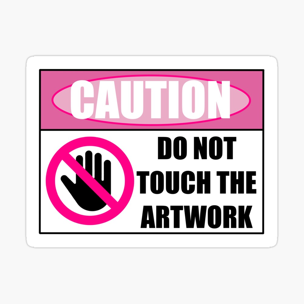 Don't Touch Poster for Sale by GiftandTreatsUs