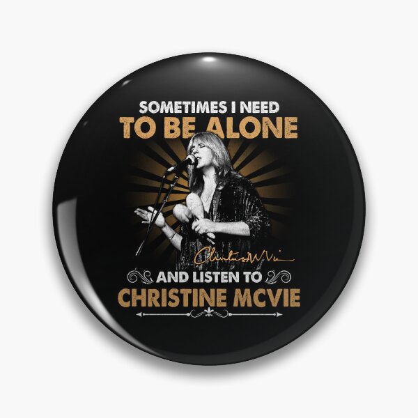 Item preview, Christine McVie Perfect Sometime I Need To Be Alone and Listen To Christine McVie R.I.P Signature Vintage Retro Rock Pop Music designed and sold by RonZimmerman.