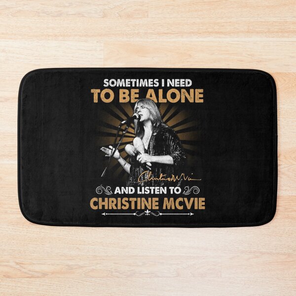 Item preview, Christine McVie Perfect Sometime I Need To Be Alone and Listen To Christine McVie R.I.P Signature Vintage Retro Rock Pop Music designed and sold by RonZimmerman.