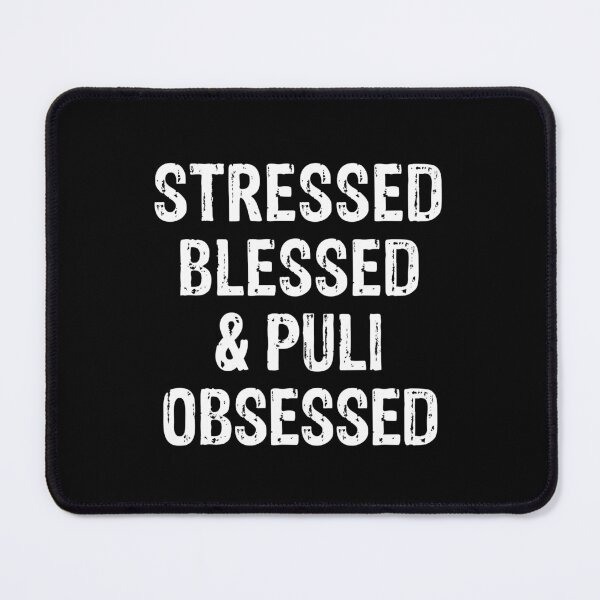 Item preview, Stressed Blessed and Puli Obsessed Funny Dog Gift  designed and sold by Guarddogdrive.