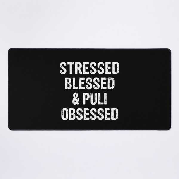 Item preview, Stressed Blessed and Puli Obsessed Funny Dog Gift designed and sold by Guarddogdrive.