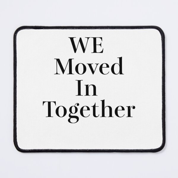 Item preview, WE Moved In Together designed and sold by sujeeyoga.