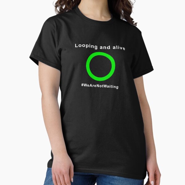 Item preview, Looping and alive - "Loop" edition (white text) designed and sold by David Burren.