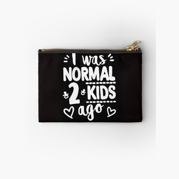 Item preview, I Was Normal 2 Kids Ago designed and sold by Rowena Jones.