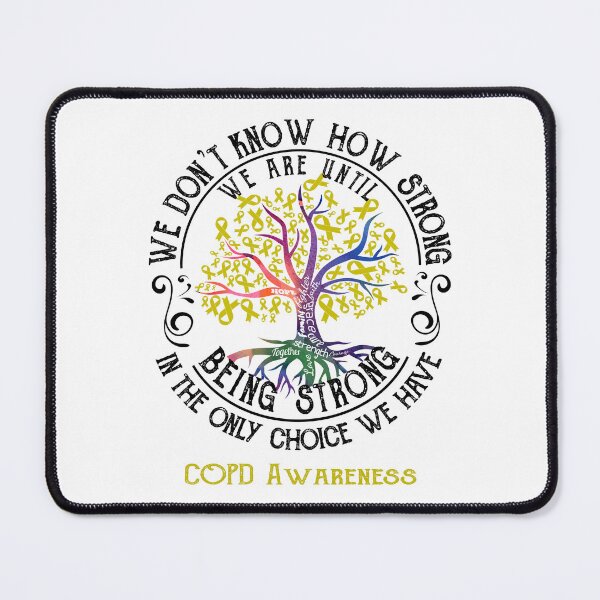 Item preview, COPD Awareness - Being Strong In The Only Choice We Have designed and sold by CansellBar.