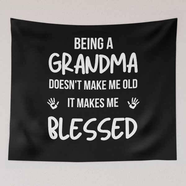 Item preview, Being a grandma doesn't make me old. It makes me blessed designed and sold by Comfy Creations.