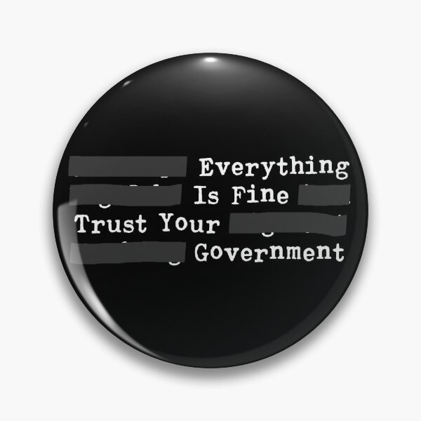 Item preview, Everything Is Fine Trust Your Government designed and sold by MerchLovers.
