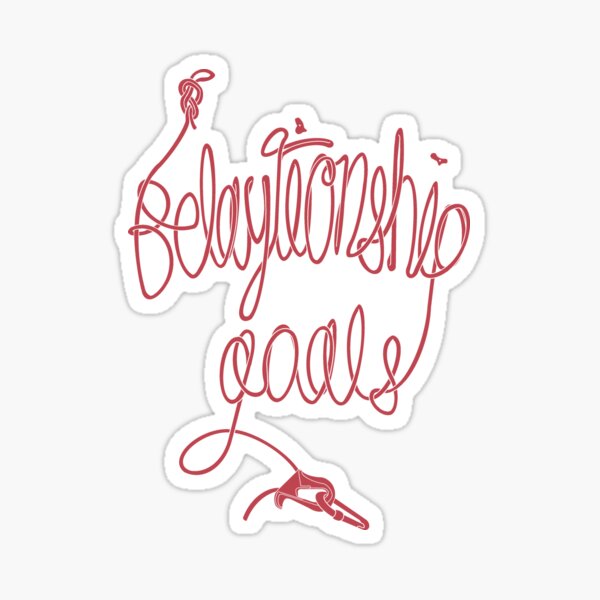Climbing Belay Belaytionship Goals Sticker