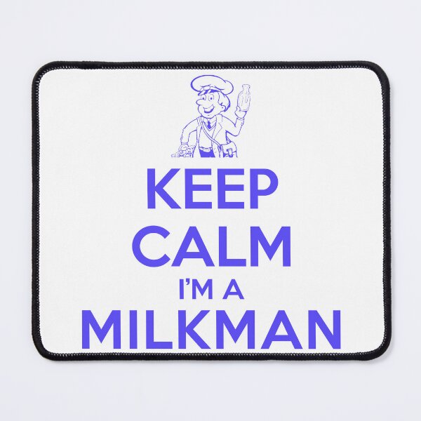 Item preview, Keep calm, I'm a milkman designed and sold by Dis-An-Dat.
