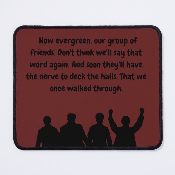 Item preview, How Evergreen our Group of Friends designed and sold by ThePureAudacity.