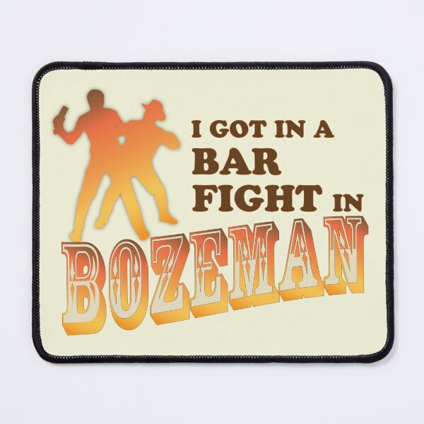 Item preview, I got in a bar fight in Boseman designed and sold by bubbledoodoo.