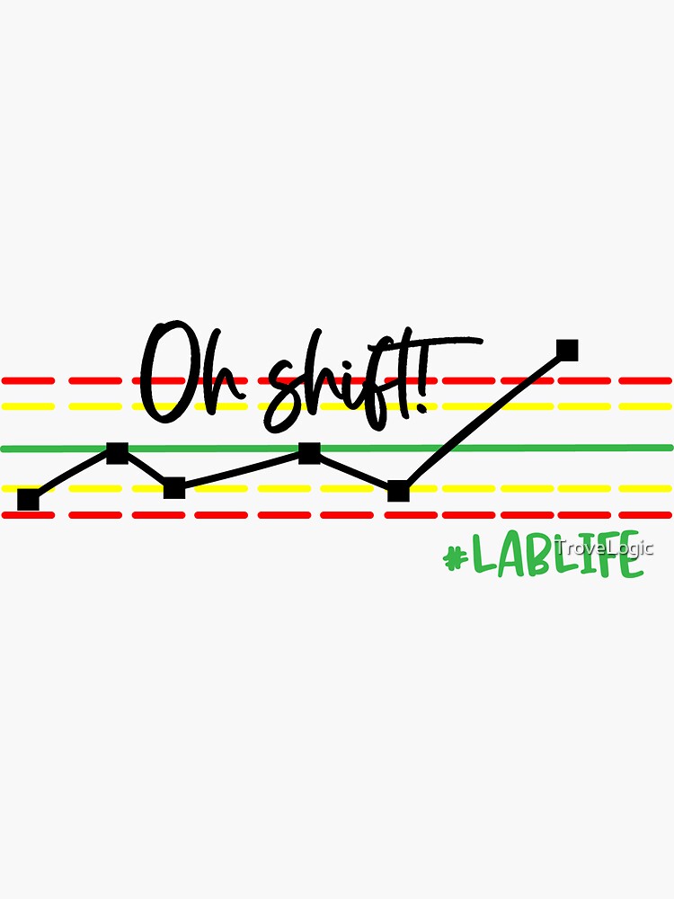 "Funny Lab Tech, Oh Shift, QC Chart" Sticker for Sale by TroveLogic