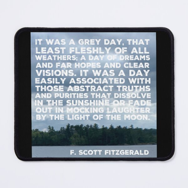 Item preview, It was a grey day. F Scott Fitzgerald designed and sold by homesteadswag.