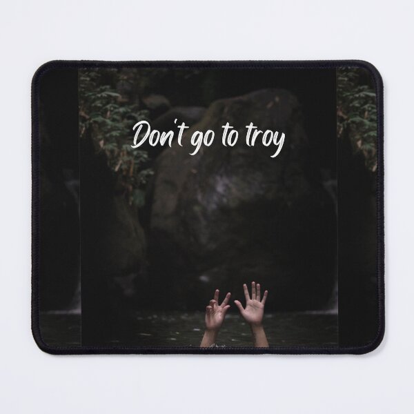 Item preview, Don't go to Troy designed and sold by ThePureAudacity.