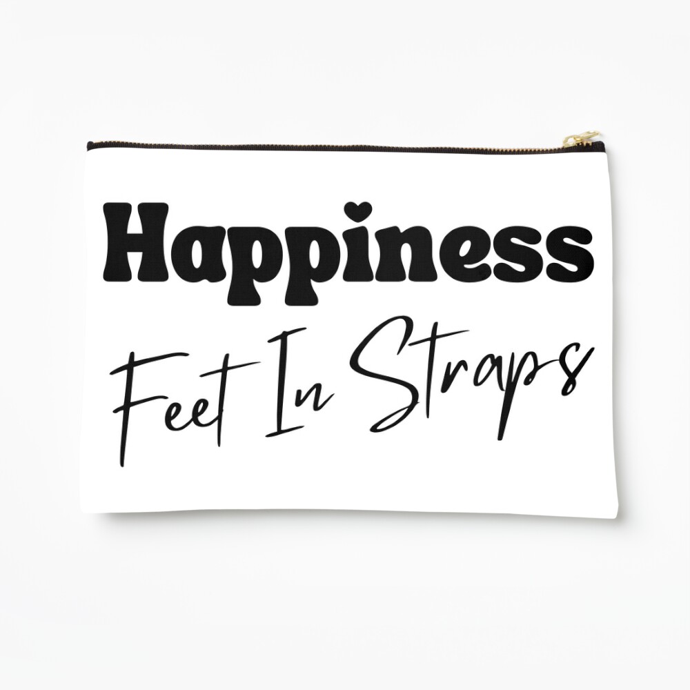 Happiness Feet In Straps Funny Pilates Quotes | Zipper Pouch