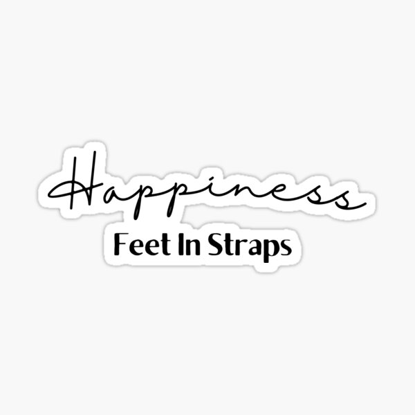 Happiness Feet In Straps Funny Pilates Quotes  Poster for Sale by  MouDantArts