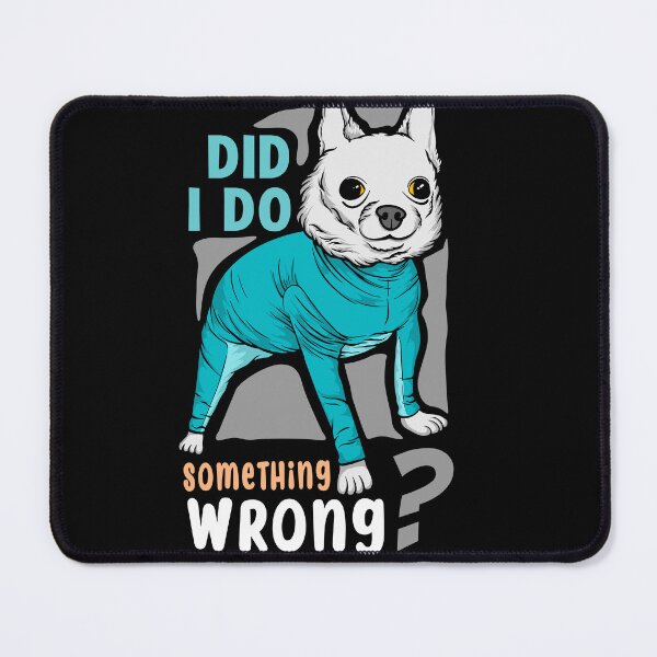 Item preview, Did I Do Something Wrong designed and sold by GR-STORE.