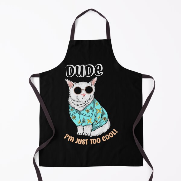Item preview, Dude, I'm Just Too Cool designed and sold by GR-STORE.