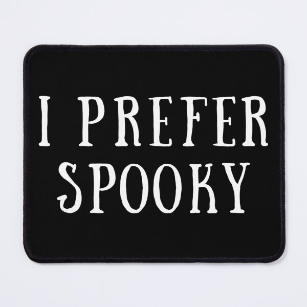 Item preview, Wednesday Netflix Quote I Prefer Spooky designed and sold by jekel1hr.