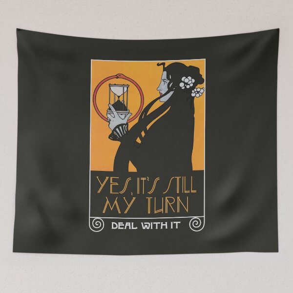 Item preview, Yes It’s Still My Turn (on dark) designed and sold by geekyT.