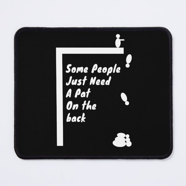 Item preview, Some people just need a pat on the back designed and sold by ehartstudio.