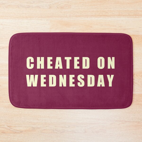 Item preview,  Cheated On Wednesday designed and sold by vibeno1.