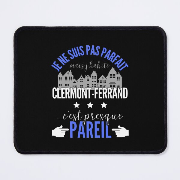 Item preview, Gift Man proud to live in Clermont-Ferrand designed and sold by RomualdGR.