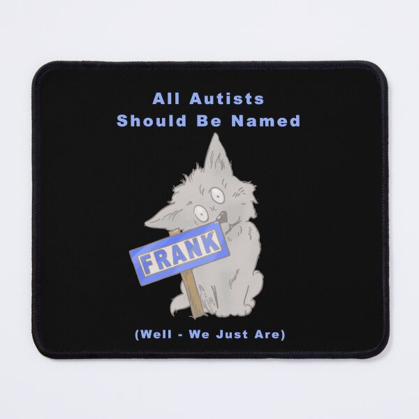 Item preview, Autistic FRANK(ness)! designed and sold by AK-Hevonen.