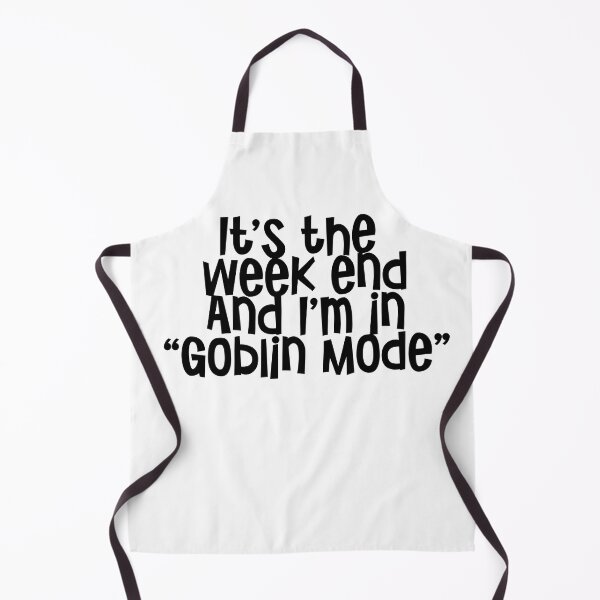 Item preview, It's the week ending I'm in "Goblin Mode" designed and sold by urbanbuzzz.