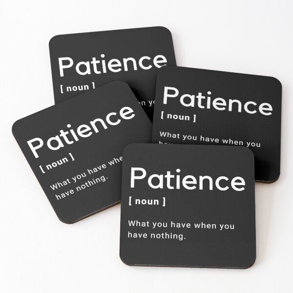 Item preview, Patience Definition - What you have when you have nothing -  designed and sold by Amine-Creation.