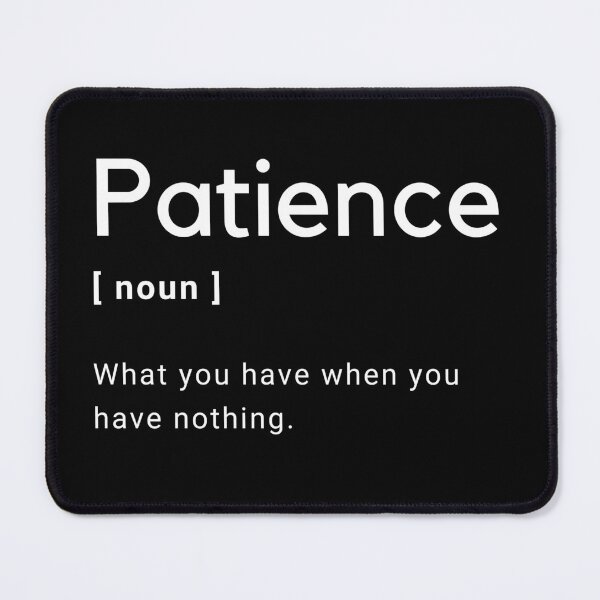 Item preview, Patience Definition - What you have when you have nothing -  designed and sold by Amine-Creation.