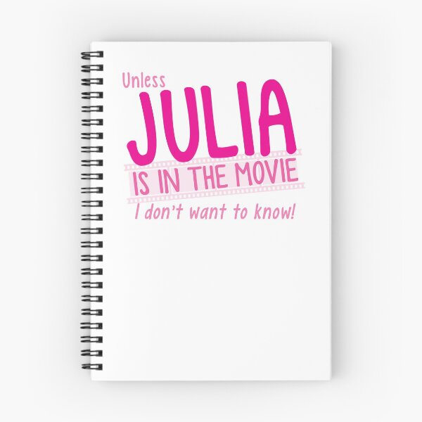 Item preview, Unless JULIA is in the movie I dont want to know! designed and sold by jazzydevil.