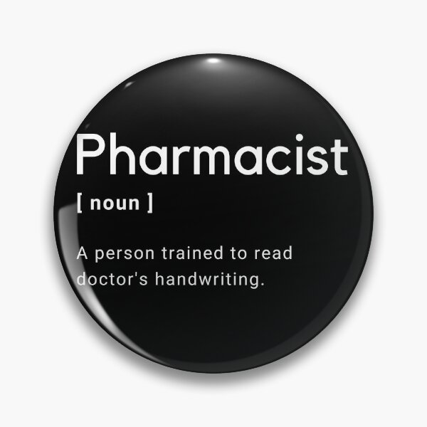Item preview, Pharmacist Definition - A person trained to read doctor's handwriting -  designed and sold by Amine-Creation.